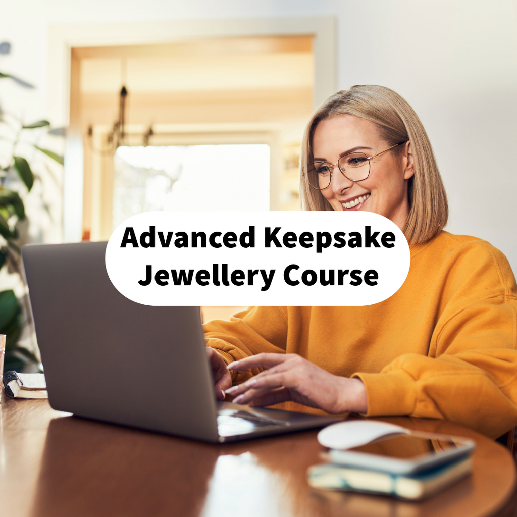 Advanced Keepsake Jewellery Course